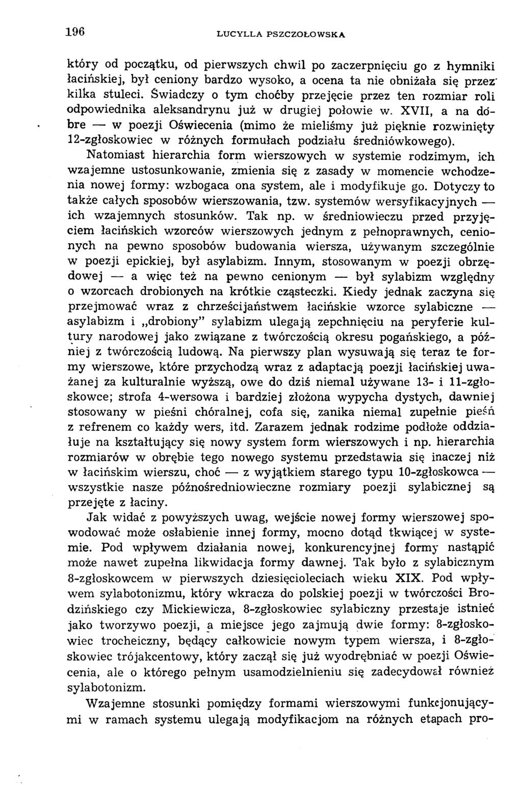 1 9 6 L U C Y L L A P S Z C Z O Ł O W S K A który od początku, od pierwszych chwil po zaczerpnięciu go z hymniki łacińskiej, był ceniony bardzo wysoko, a ocena ta nie obniżała się przez' kilka