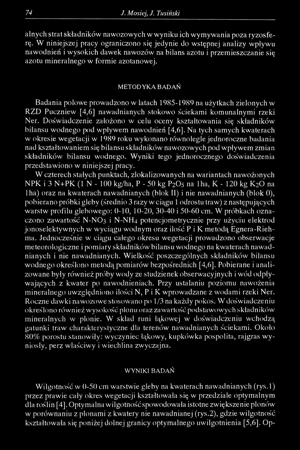M ETODYKA BADAŃ Badania polowe prowadzono w latach 1985-1989 na użytkach zielonych w RZD Puczniew [4,6] nawadnianych stokowo ściekami komunalnymi rzeki Ner.