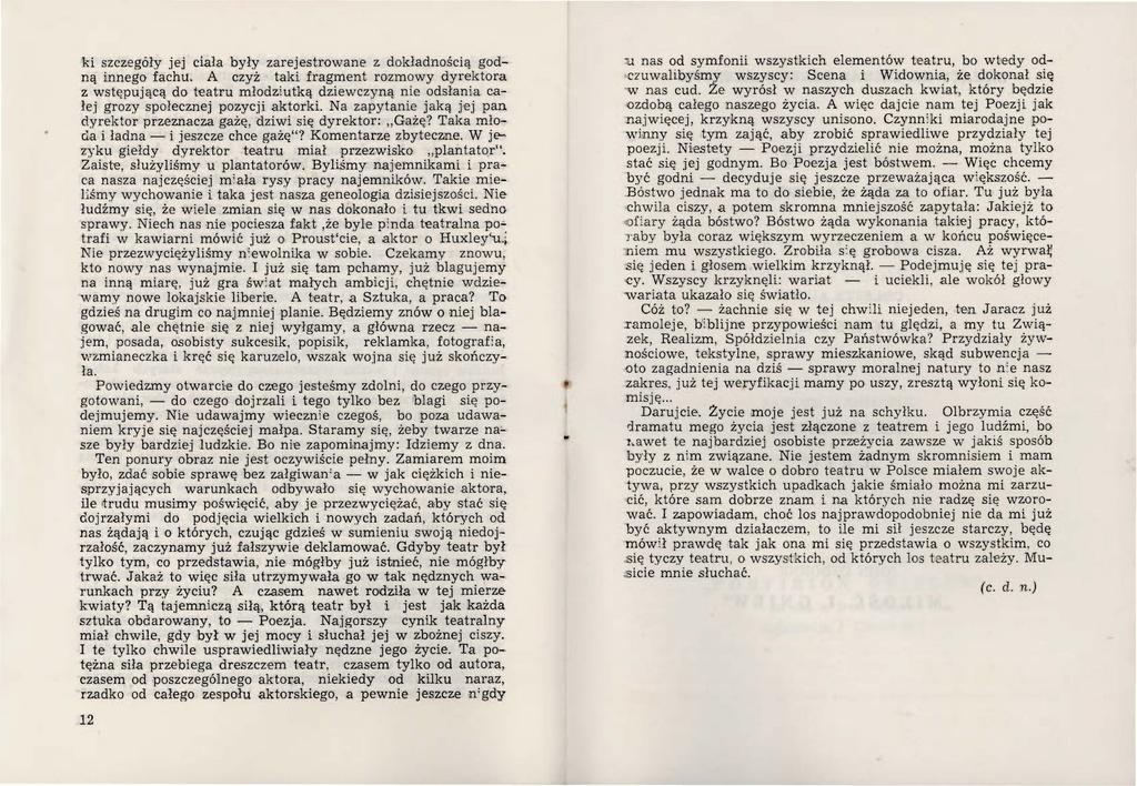 ki szczegóły jej ciała były zarejestrowane z dokładnością godną innego fachlt. A czyż taki fragment rozmowy dyrektora z wstępującą do teatru młodz!