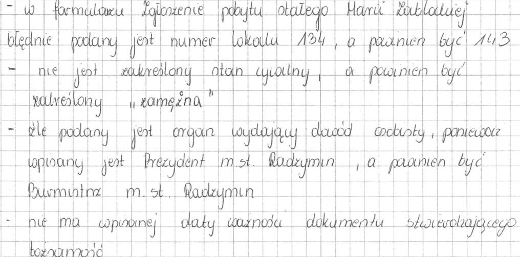 Zdarzały się prace, w których zdający wskazali błędy i nieprawidłowości ale nie wyjaśnili na czym one polegają. Poniżej przykład pełnej odpowiedzi. 6.