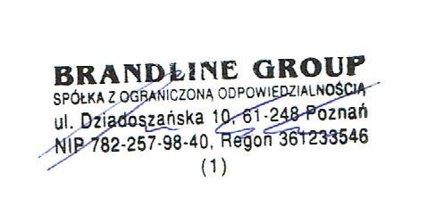 Declaration of Conformity We, the undersigned: Manufacturer: BrandLine Group Spółka z Ograniczoną Odpowiedzialnością Address, City: ul.