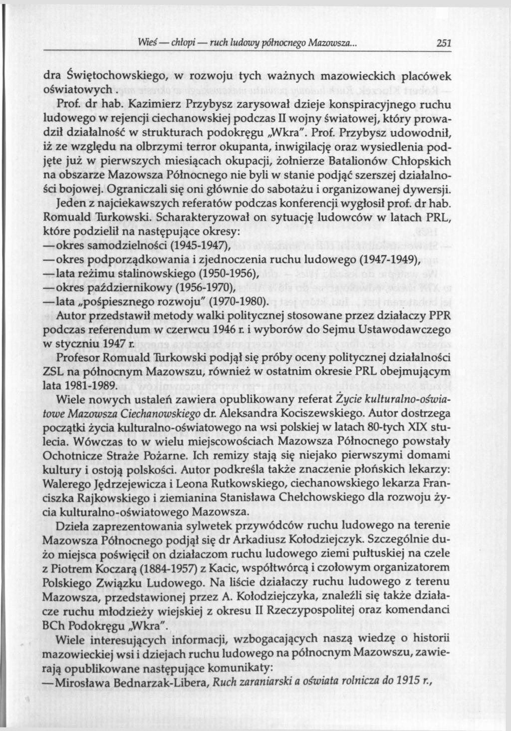 Wies chłopi ruch ludowy północnego Mazowsza.., 251 dra Świętochowskiego, w rozwoju tych ważnych mazowieckich placówek oświatowych. Prof. dr hab.