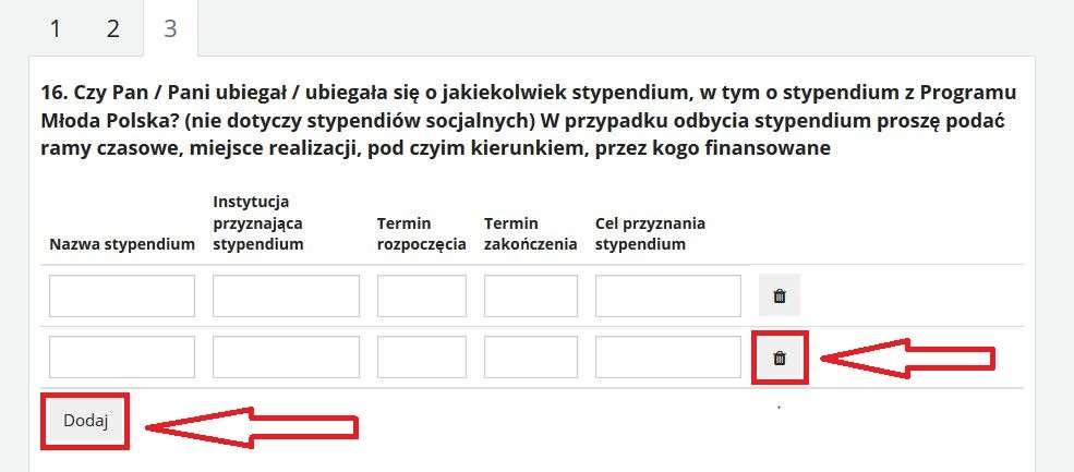 8. Wypełnianie tabel W Elektronicznej Aplikacji znajdują się tabele do uzupełnienia. W przypadku, kiedy chcesz dodać więcej pozycji niż pozwala na to standardowy widok tabeli kliknij przycisk Dodaj.