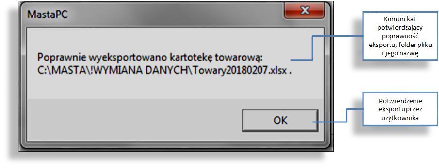 w folderze określonym w sekcji INNE. Nazwa pliku jest standardowa, zawiera tekst: Towary oraz datę eksportu.