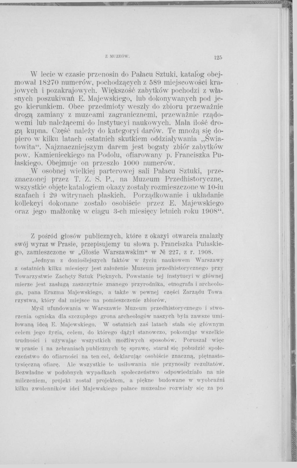 Z MUZEÓW. 125 W lecie w czasie przenosin do Pałacu Sztuki, katalog obejmował 18270 numerów, pochodzących z 589 miejscowości krajowych i pozakrajowych.