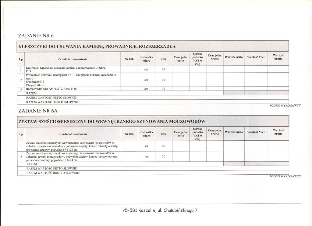 2 3 ZADANIENR6 Kleszczyki typu JCenajedn. Wartosc Jednostka Grasper netto do usuwania Cenajedn.