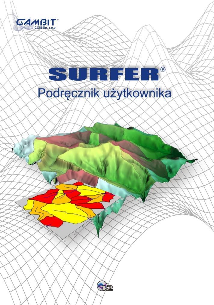 1. Pełna wersja podręcznika Broszura "SURFER. Podstawy obsługi programu." zawiera minimum informacji niezbędnej do rozpoczęcia pracy z programem Surfer. Oferowane przez firmę Gambit COiS Sp. z o.o. pakiety SURFER PLUS, PRO i PREMIUM zawierają pełną wersję tego podręcznika, która nosi tytuł "SURFER.