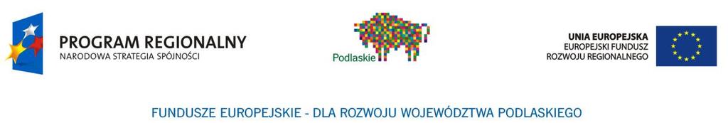 Instytucja Zarządzająca Regionalnym Programem Operacyjnym Województwa Podlaskiego na lata 2007-2013 informuje, że w dniu 02.01.2019 r.