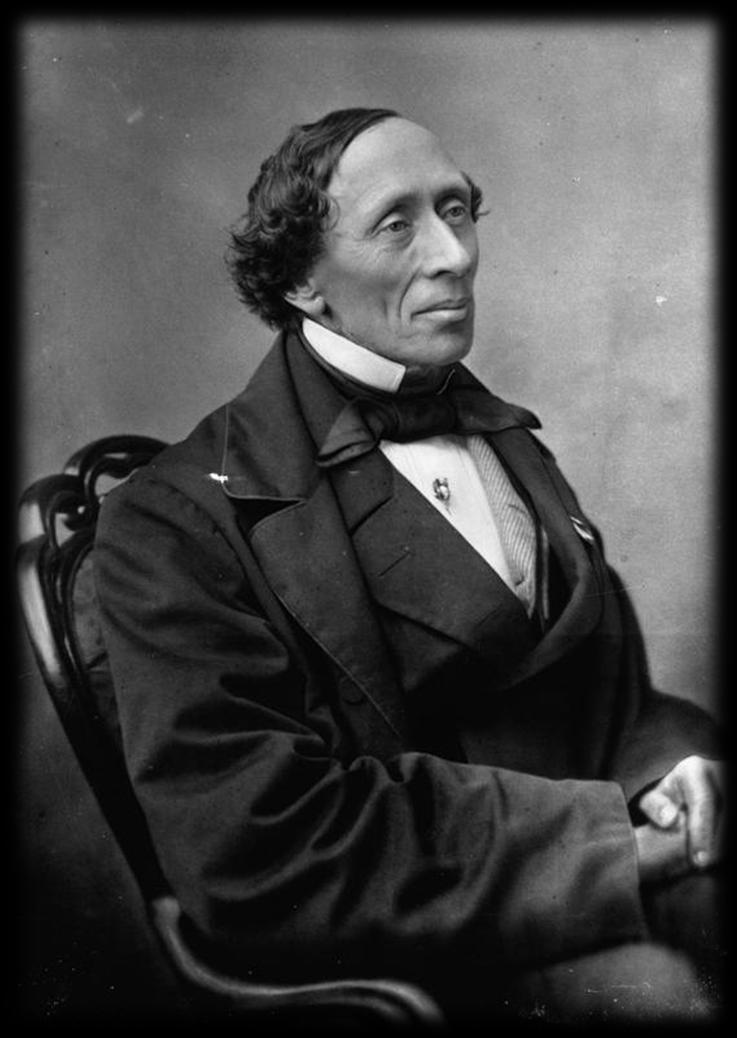 Hans Christian Andersen duński pisarz i poeta, autor znanych baśni ( Brzydkie kaczątko, Dziewczynka z zapałkami, Królowa śniegu.