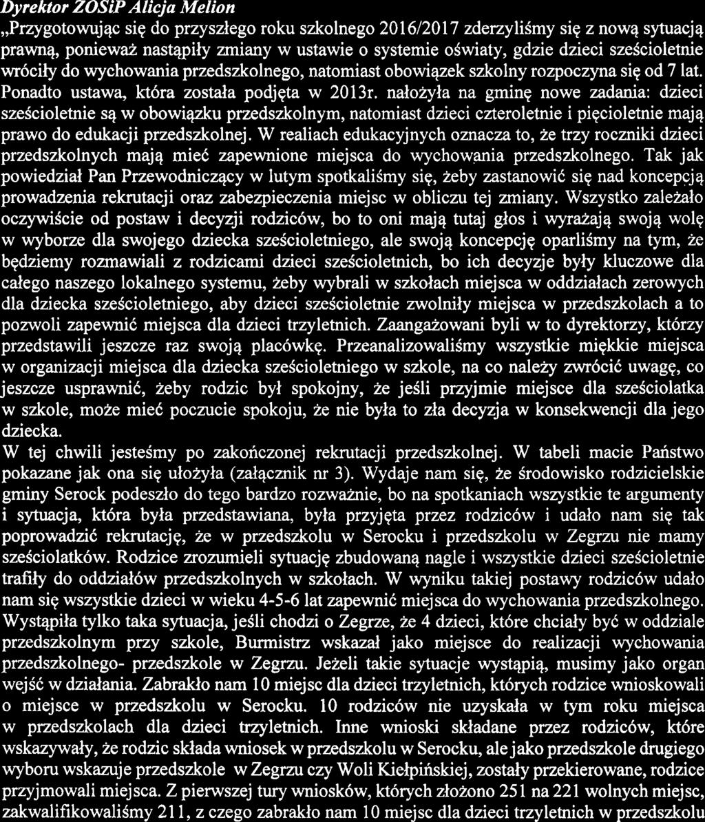2. Informacja o wplywie zmiany ustawy o systemie oiwiaty dotyczqcej cofniqcia obowiqzku szkolnego dla szesciolatk6w na organizacjq nauki w klasach pierwszych szk6l podstawowych, oddzialach