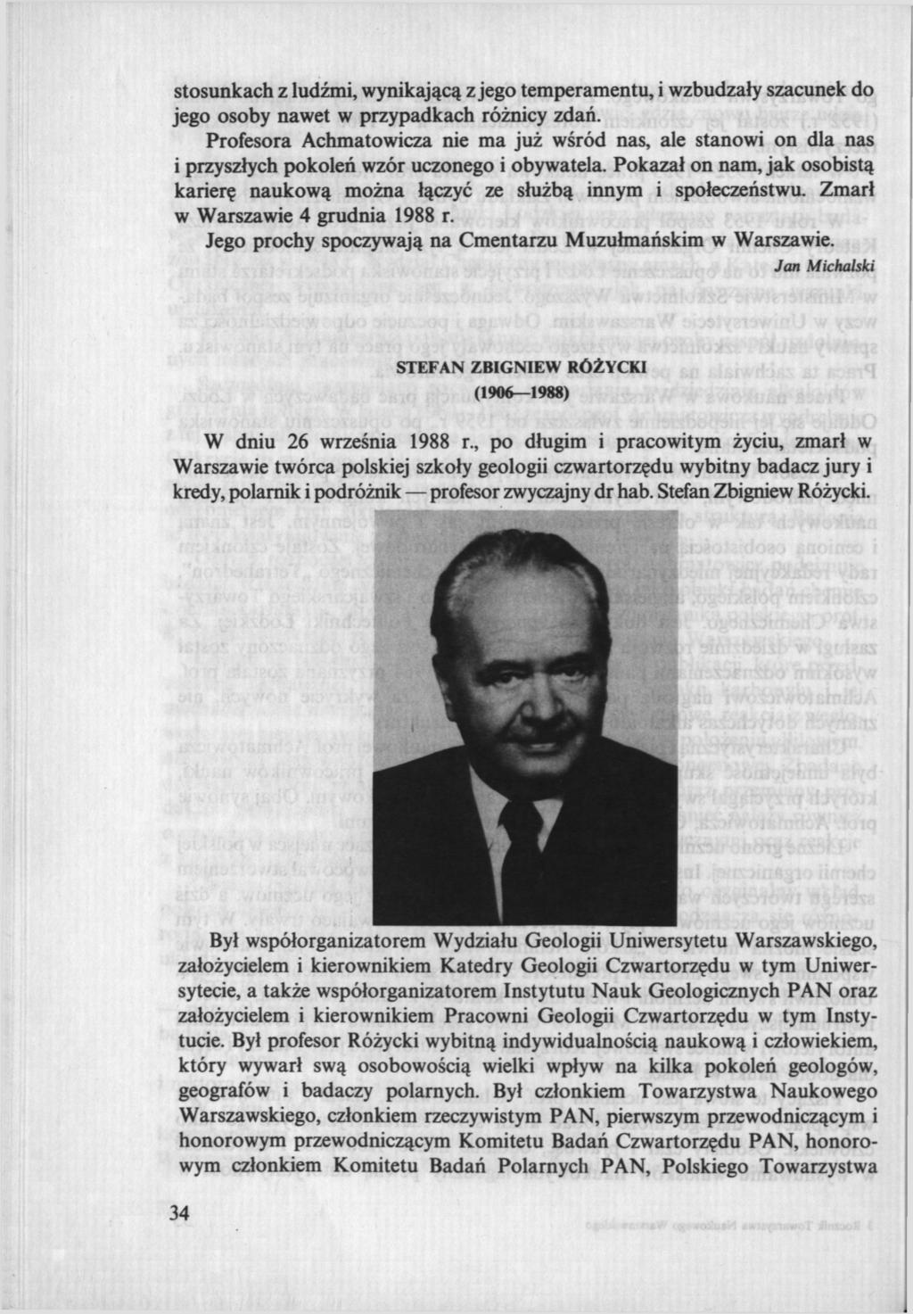 stosunkach z ludźmi, wynikającą z jego temperamentu, i wzbudzały szacunek do jego osoby nawet w przypadkach różnicy zdań.