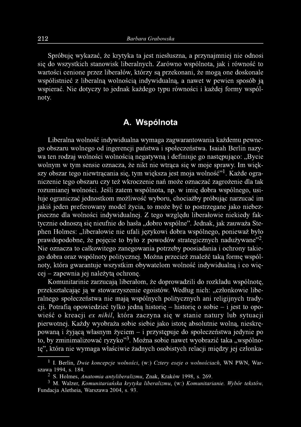 Nie dotyczy to jednak każdego typu równości i każdej formy wspólnoty. A.