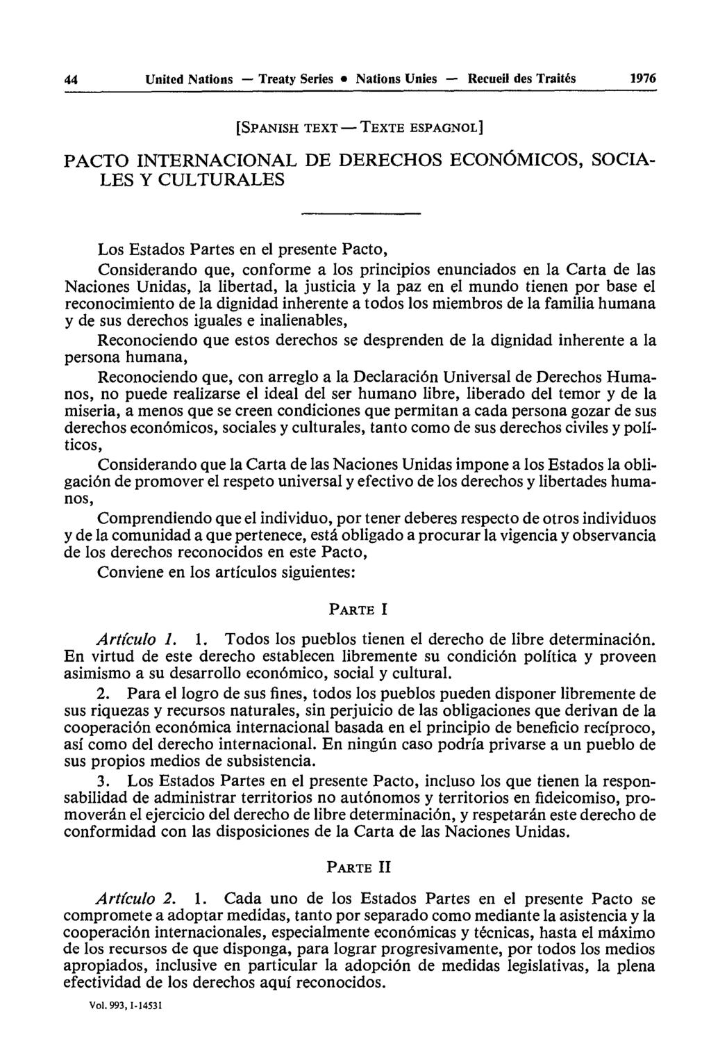 44 United Nations Treaty Series Nations Unies Recueil des Traités 1976 [SPANISH TEXT TEXTE ESPAGNOL] PACTO INTERNACIONAL DE DERECHOS ECONÔMICOS, SOCIA LES Y CULTURALES Los Estados Partes en el