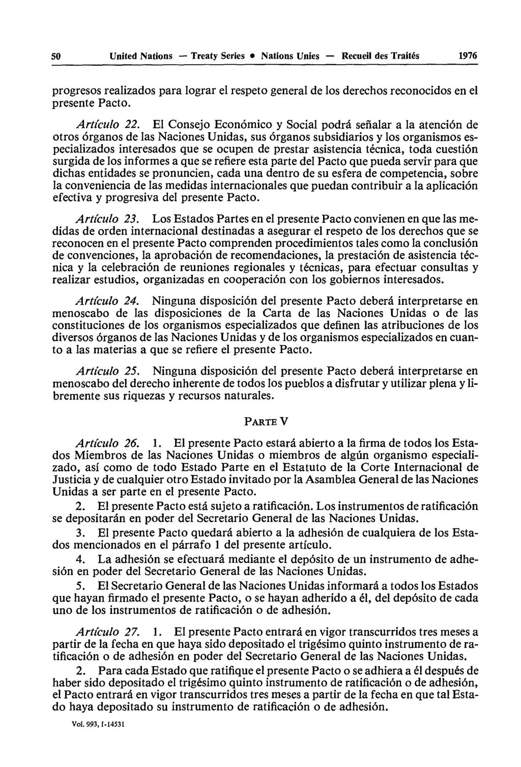 50 United Nations Treaty Series Nations Unies Recueil des Traités 1976 progresos realizados para lograr el respeto general de los derechos reconocidos en el présente Pacto. Articula 22.