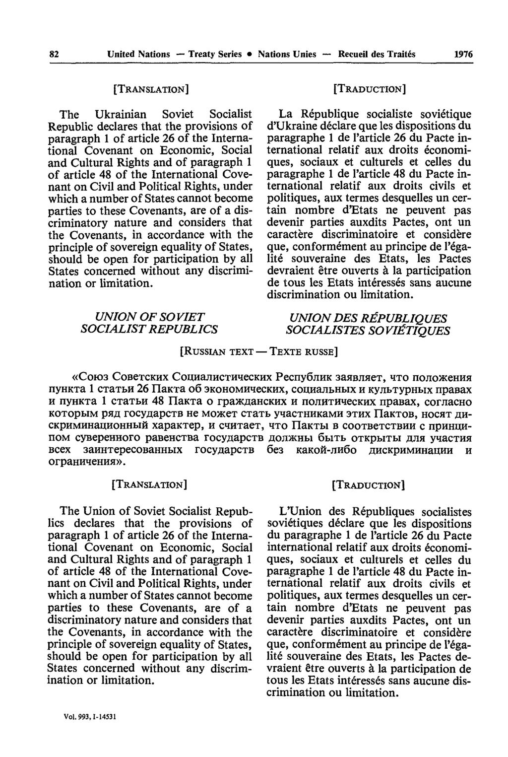 82 United Nations Treaty Series Nations Unies Recueil des Traités 1976 [TRANSLATION] The Ukrainian Soviet Socialist Republic declares that the provisions of paragraph 1 of article 26 of the Interna