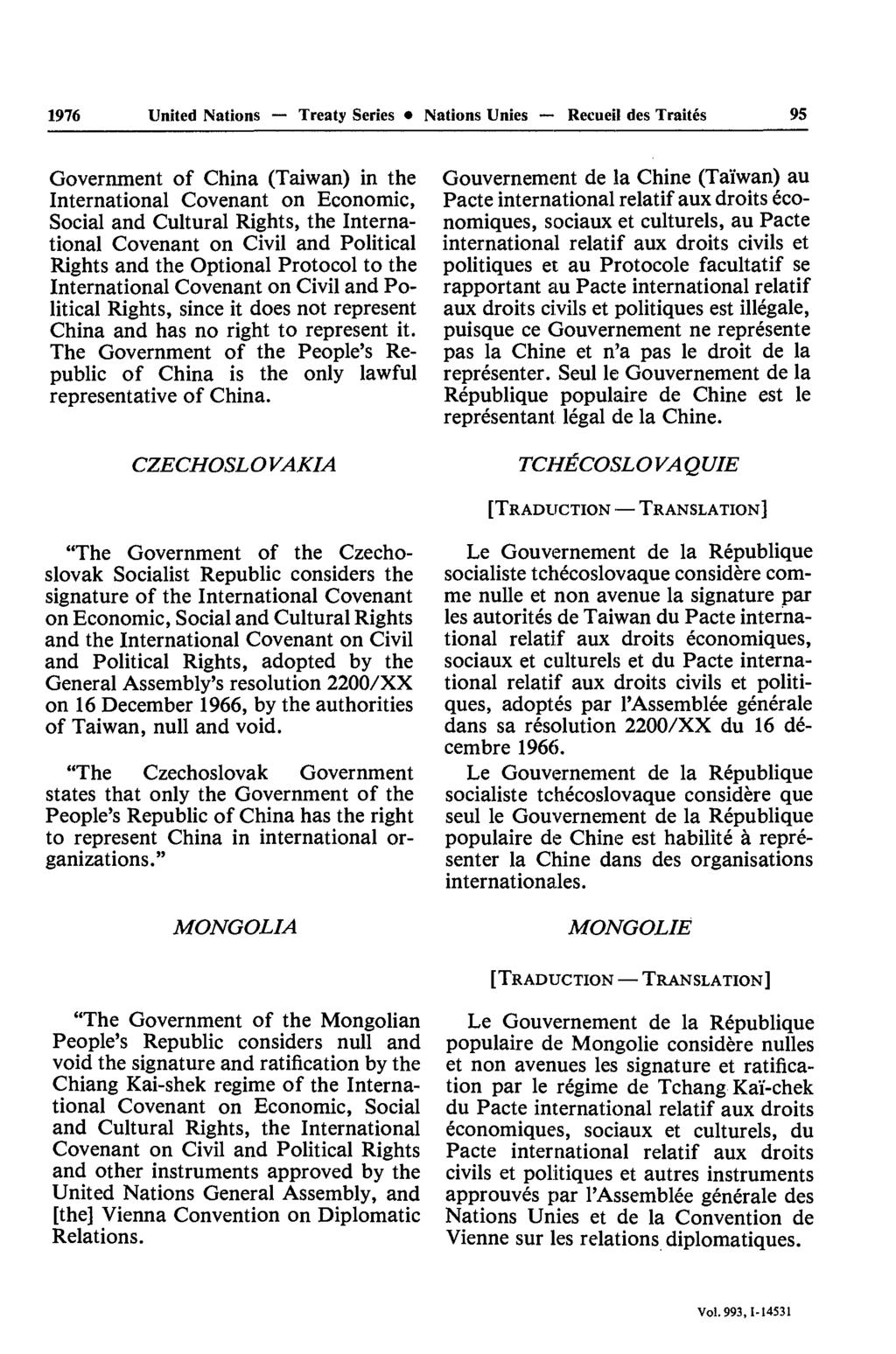 1976 United Nations Treaty Series Nations Unies Recueil des Traités 95 Government of China (Taiwan) in thé International Covenant on Economie, Social and Cultural Rights, the Interna tional Covenant
