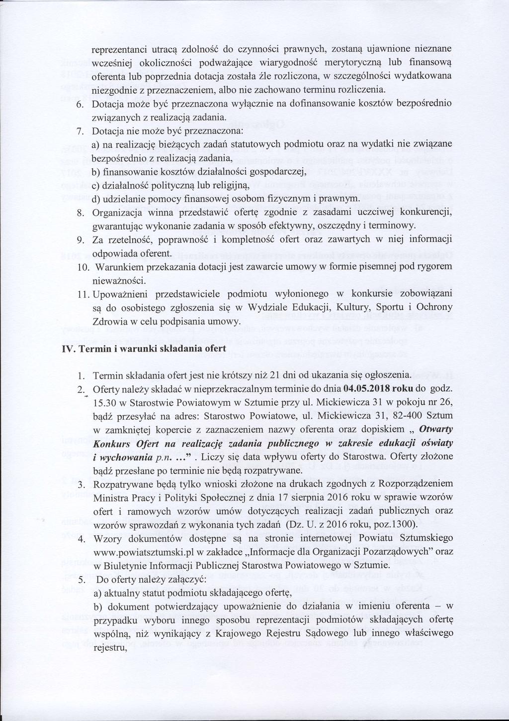 reprezentanci utrac4 zdolnos6 do czynnosci prawnych, zostan4 ujawnione nieznane wczesniej okolicznosci podwuhalqce wiarygodnosi merytorycznq lub finansow4 oferenta lub poprzednia dotacj a zostala Zle