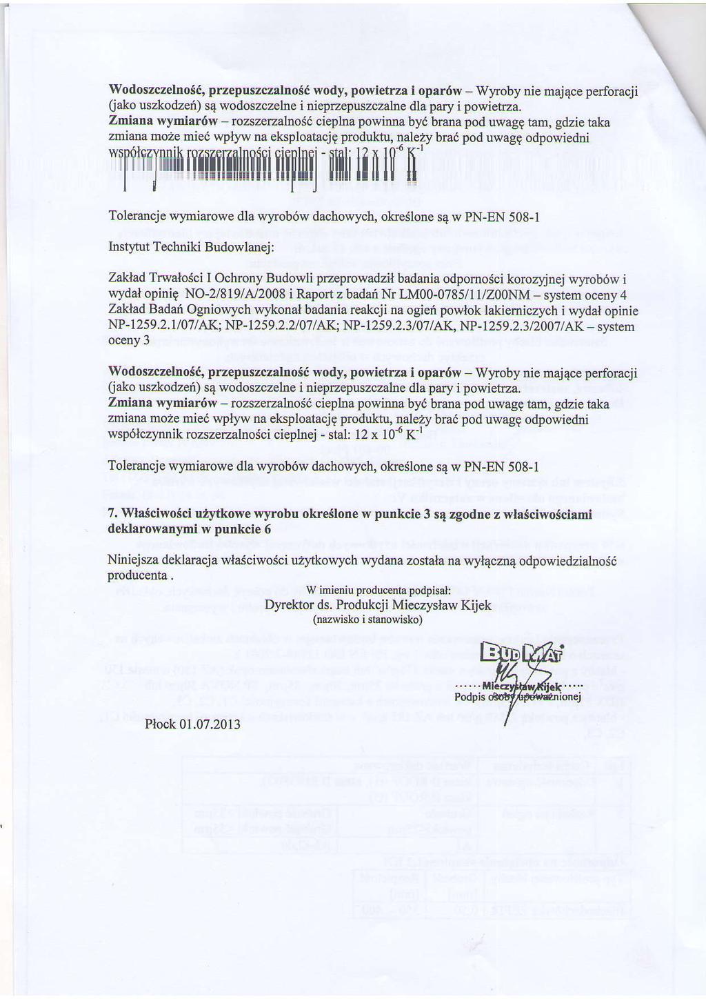 Wodoszczelnos6, przepuszczalnost wody, powietrza i opar6w - Wlroby nie maj4ce perforacji (jako uszkodzei) s4 wodoszczelne i nieprz epuszczalne dla pary i powiehza.