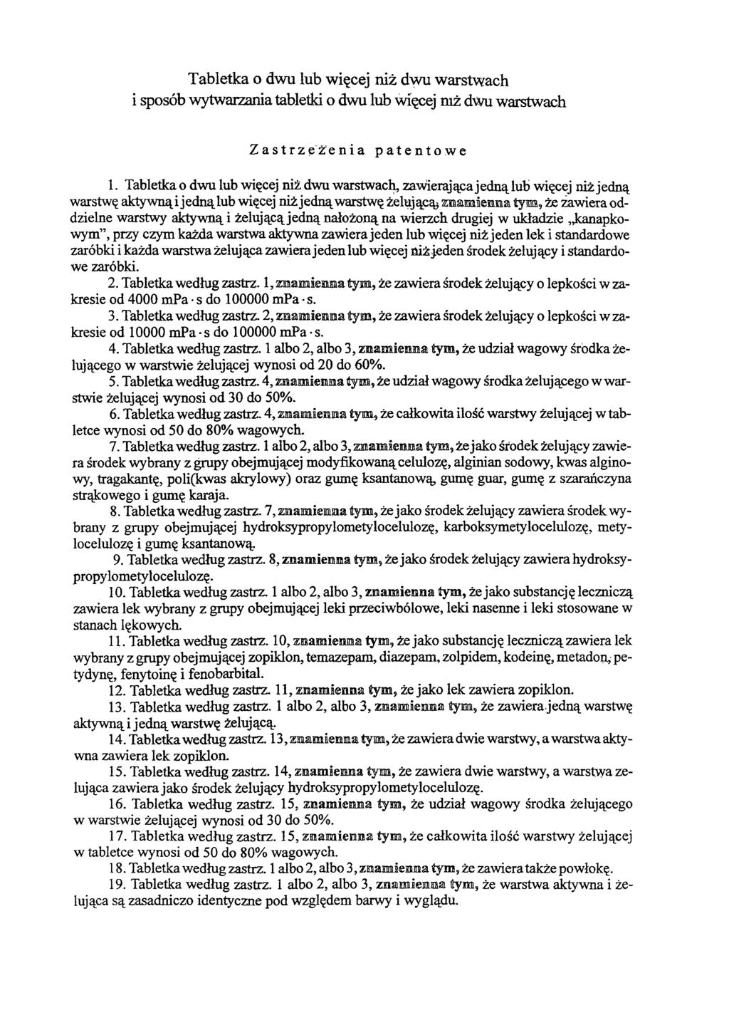 Tabletka o dwu lub więcej niż dwu warstwach i sposób wytwarzania tabletki o dwu lub więcej niż dwu warstwach Zastrzeżenia patentowe 1.