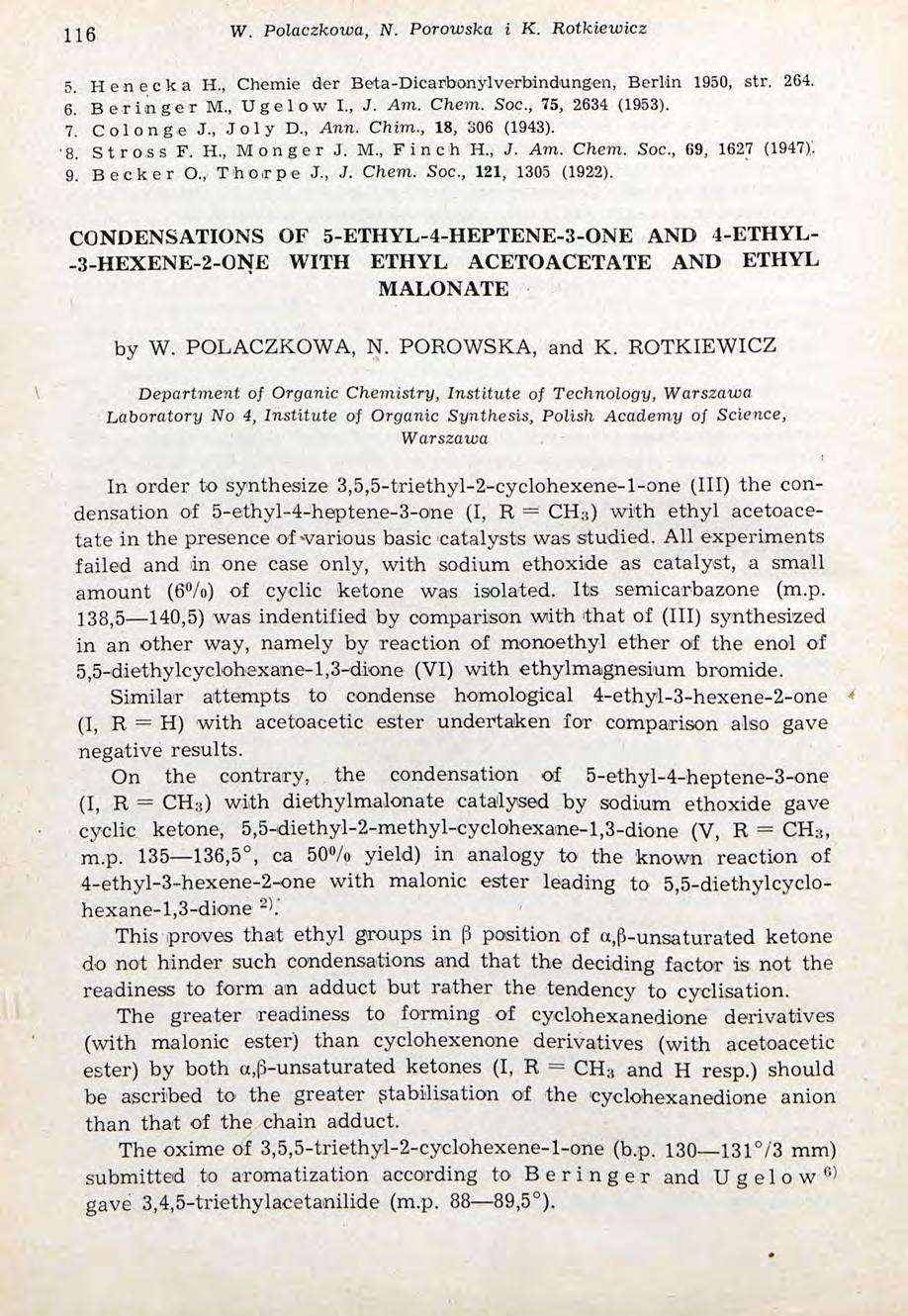 116 W. Polaczkowa, N. Porowska i K. Rotkiewicz 5. H e n e c k a H., Chemie der Beta-Dicarbonylverbindungen, Berlin 1950, str. 264. 6. B e ringer M., Ugelow., J. Am. Chem. Soc, 75, 2634 (1953). 7. C ol on g.