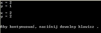 Przeanalizujmy powyższy program W wierszu y = x ++ przypisano wartość zmiennej x do zmiennej y. Następnie zmienna x zostaje zwiększona o 1.