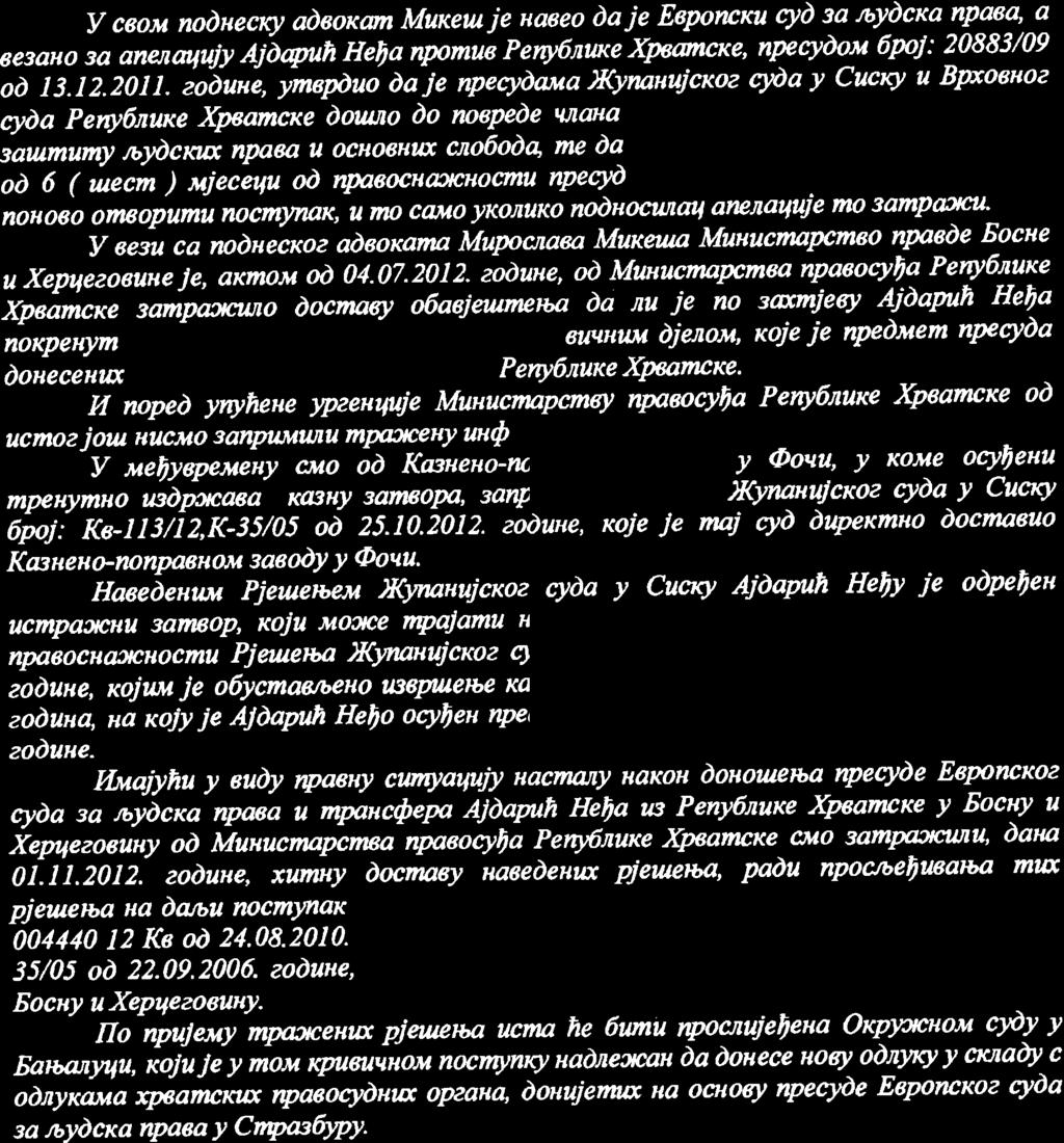 V ceou nodueqe adeoxmn Mttcew je Haeeo daie Eaponcru cyd n nydcxa npa6a, a ee?aho ea anarcqujy $Oqrrh Hefia npomue Penyfinu<e Xpaoncxe, npecydou 6poJ: 20683/09 od 13.12.2011.