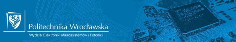 Politechnika Wrocławska, Wydział Elektroniki Mikrosystemów i Fotoniki Wydziałowy Zakład Metrologii Mikro- i Nanostruktur LABORATORIUM UKŁADÓW PROGRAMOWALNYCH PROCESORY OSADZONE kod kursu: ETD 7211