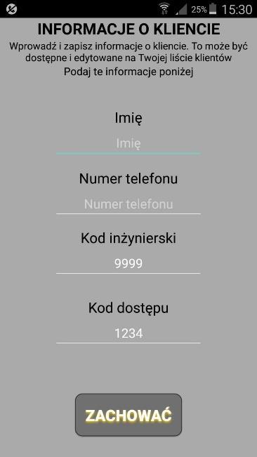 Programowanie nowej instalacji Nacisnąć przycisk USTAWIENIA, aby przejść do pokazanego ekranu. Na ekranie wyświetlane są dane klienta. Wprowadzić nazwę klienta lub miejsca instalacji.