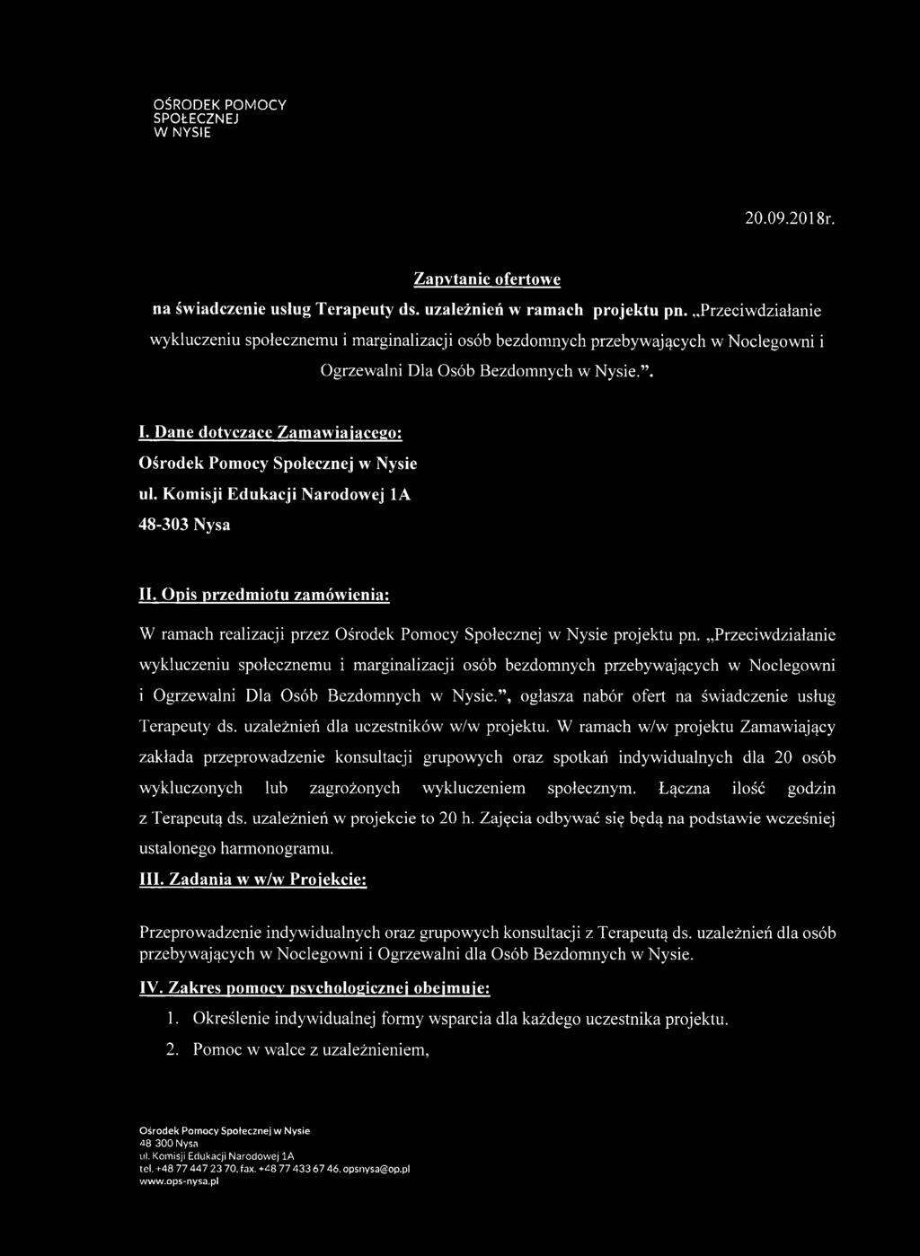 Opis przedmiotu zamówienia: W ramach realizacji przez projektu pn.