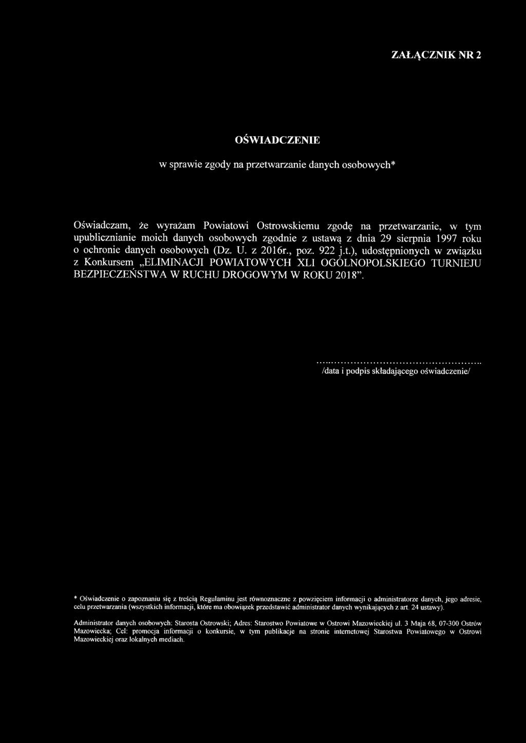 /data i podpis składającego oświadczenie/ * Oświadczenie o zapoznaniu się z treścią Regulaminu jest równoznaczne z powzięciem informacji o administratorze danych, jego adresie, celu przetwarzania