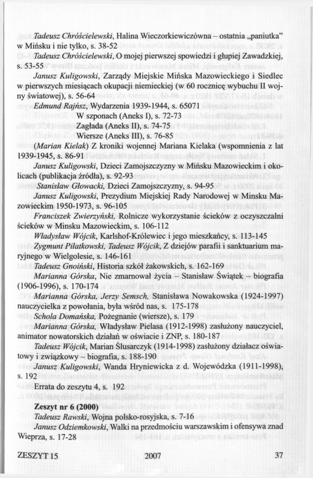 Tadeusz Chróścielewski, Halina Wieczorkiewiczówna - ostatnia paniutka" w Mińsku i nie tylko, s. 38-52 Tadeusz Chróścielewski, O mojej pierwszej spowiedzi i głupiej Zawadzkiej, s.