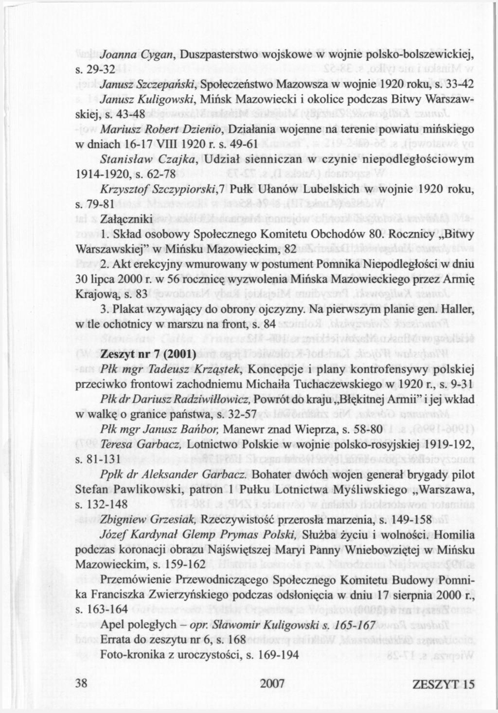 Joanna Cygan, Duszpasterstwo wojskowe w wojnie polsko-bolszewickiej, s. 29-32 Janusz Szczepański, Społeczeństwo Mazowsza w wojnie 1920 roku, s.