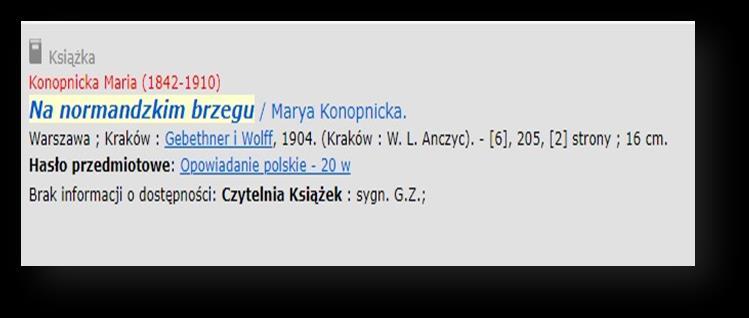 W maju 1987 r. do zasobów ówczesnej Wojewódzkiej Biblioteki Publicznej im. Marii Konopnickiej została zakupiona w antykwariacie publikacja Na normandzkim brzegu.