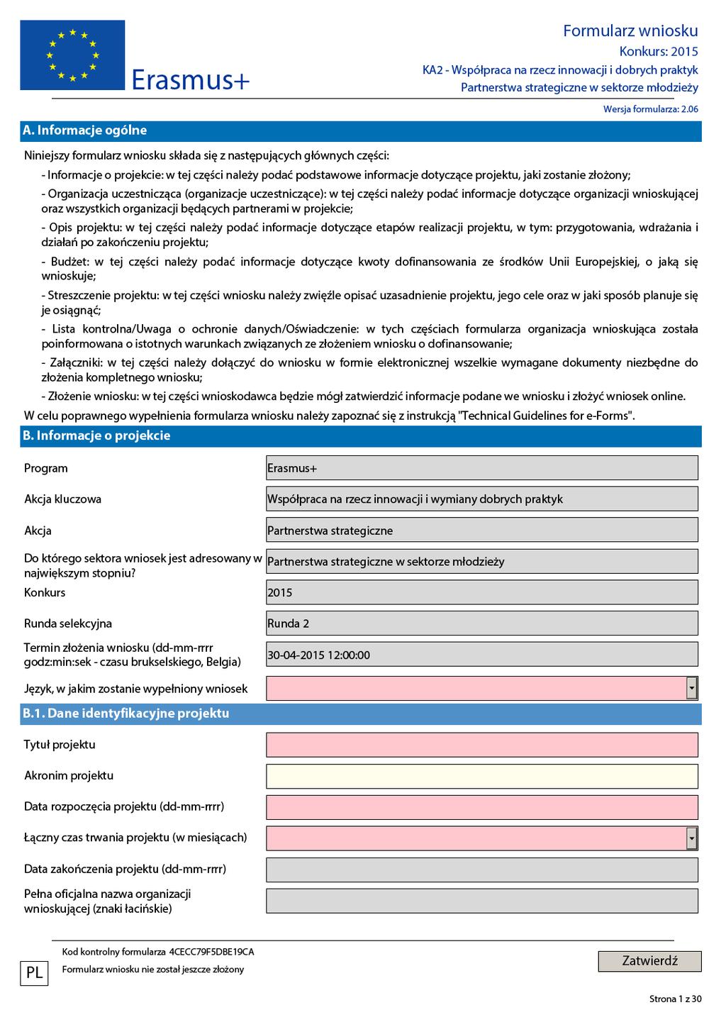 Uwaga! Poniższy dokument jest dokumentem pomocniczym do wypełniania wniosku. Należy go stosować łącznie z Przewodnikiem po programie Erasmus+.