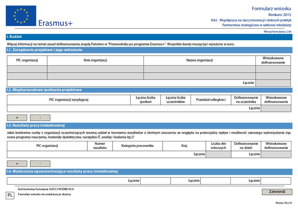 Organizując Międzynarodowe spotkanie projektowe w lokalizacji siedziby organizacji przyjmującej, nie ma możliwości wnioskowania o dofinansowanie dla uczestników z organizacji przyjmującej.