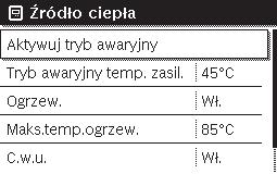 Skrócona instrukcja obsługi 4 4.5 Aktywacja trybu awaryjnego Za pomocą punktu menu Urządzenie grzewcze w menu głównym możliwe jest aktywowanie trybu awaryjnego określonych typów urządzeń grzewczych.