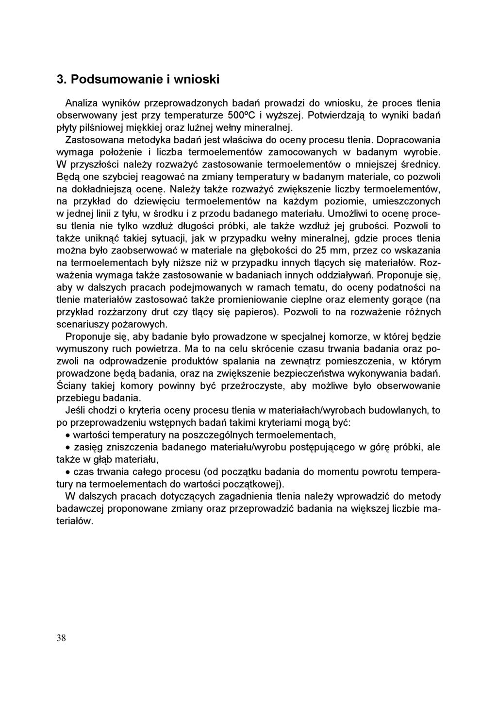 3. Podsumowanie i wnioski Analiza wyników przeprowadzonych badań prowadzi do wniosku, że proces tlenia obserwowany jest przy temperaturze 500 C i wyższej.