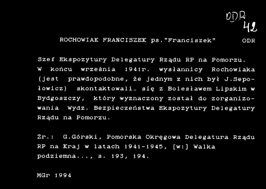 Sepołowicz) skontaktowali- się z Bolesławem Lipskim w Bydgoszczy, który wyznaczony