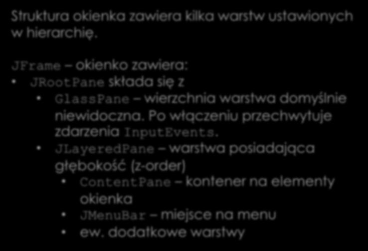 Ramki Struktura okienka zawiera kilka warstw ustawionych w