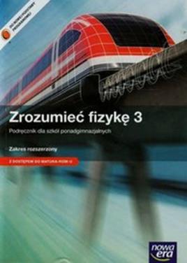 Zrozumieć fizykę 3 Podręcznik Braun Marcin, Byczuk Krzysztof, Seweryn-Byczuk Agnieszka nr dopuszczenia MEN: 632/3/2014 ISBN: 9788326718250 EAN: 9788326718250