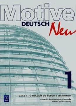 Motive Deutsch Neu 1 Zeszyt ćwiczeń Jarząbek Alina Dorota, Koper Danuta ISBN: 9788302149535