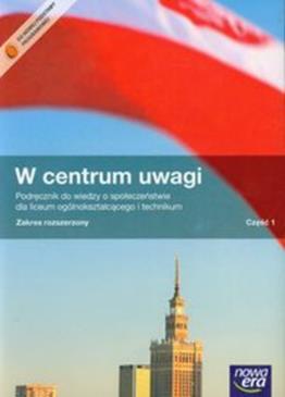 W centrum uwagi 1 wiedza o społeczeństwie podręcznik z płytą CD zakres rozszerzony Janicki Arkadiusz, Kięczkowska Justyna, Menz Mariusz nr dopuszczenia MEN: 630/1/2012 ISBN: 9788326708886 EAN: