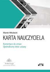 poz. 967) dedykowany pracownikom oświaty. W komentarzu uwzględniono ważne zmiany wprowadzone ustawą z dnia 27 października 2017 r. o fina
