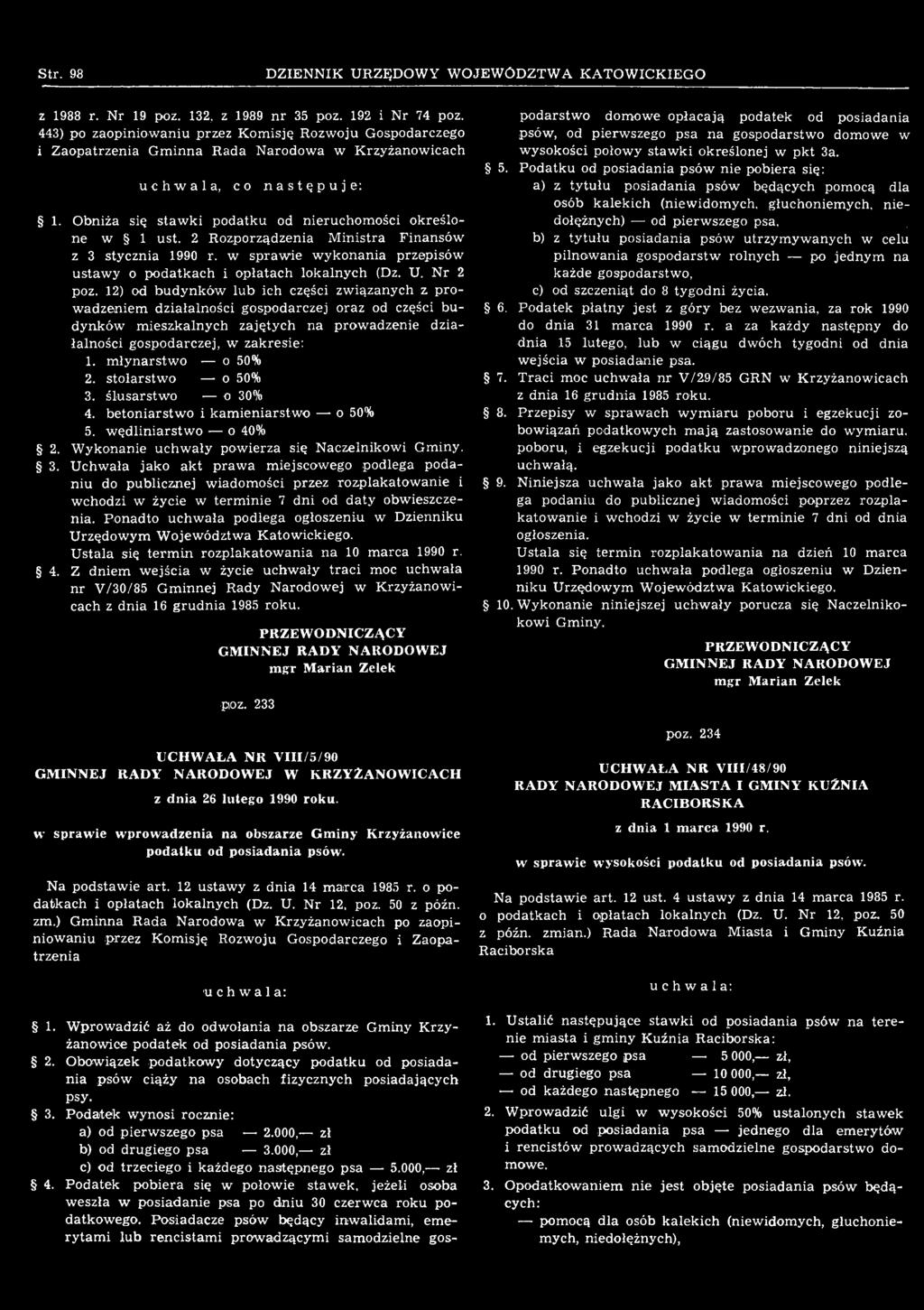 młynarstwo o 50% 2. stolarstwo o 50% 3. ślusarstwo o 30% 4. betoniarstwo i kamieniarstwo o 50% 5. wędliniarstwo o 40% 2. Wykonanie uchwały powierza się Naczelnikowi Gminy. 3. Uchwała jako akt prawa miejscowego podlega podaniu do publicznej wiadomości przez rozplakatowanie i wchodzi w życie w terminie 7 dni od daty obwieszczenia.