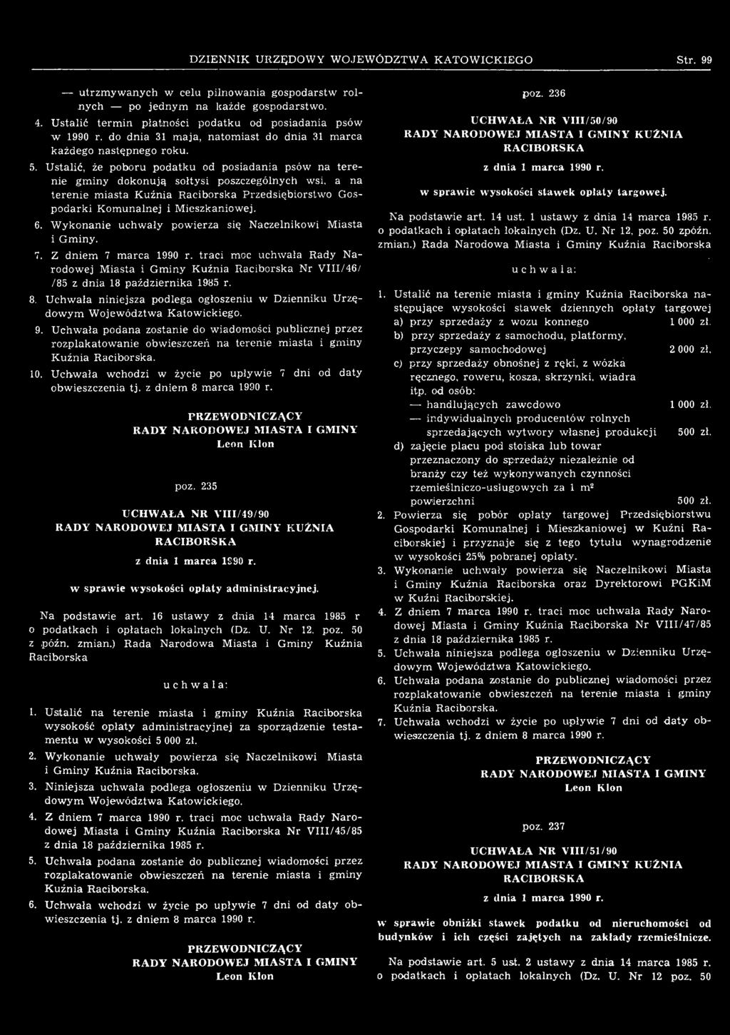 8. Uchwala niniejsza podlega ogłoszeniu w Dzienniku Urzędowym Województwa Katowickiego. 9.