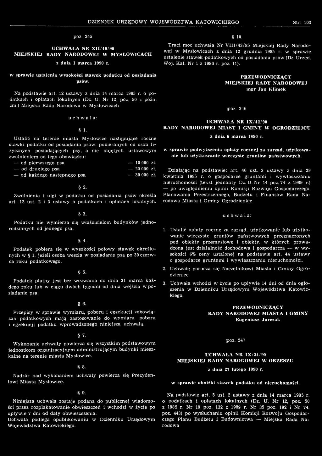 2 i 3 ustawy o podatkach i opłatach lokalnych. 3. Podatku nie wymierza się właścicielom budynków jednorodzinnych od jednego psa. 4.