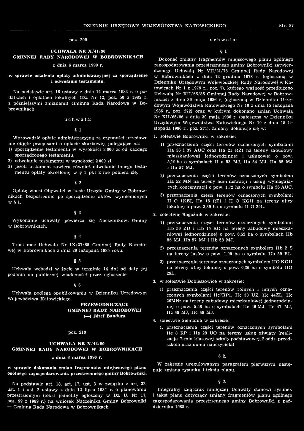 1 pkt 2 nie pobiera się. 2 Opłatę wnosi Obywatel w kasie Urzędu Gminy w Bobrownikach bezpośrednio po sporządzeniu aktów wymienionych w 1.