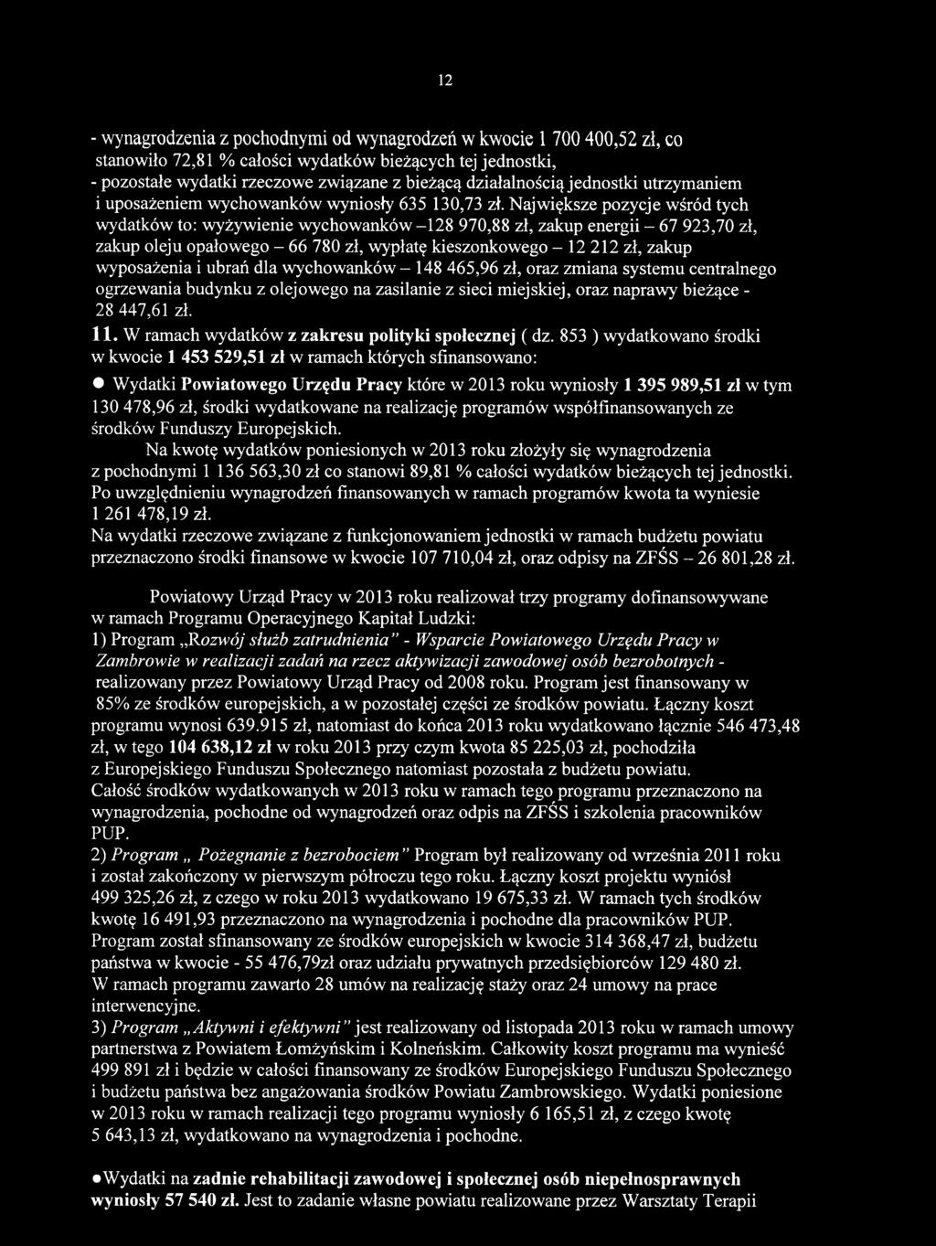 W ramach wydatków z zakresu polityki społecznej ( dz.