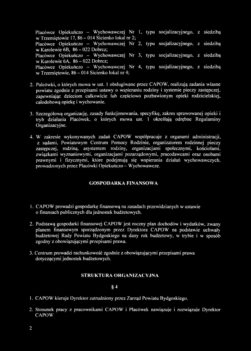 socjalizacyjnego, z siedzibą typu socjalizacyjnego, z siedzibą 2. Palcówki, o których mowa w ust.