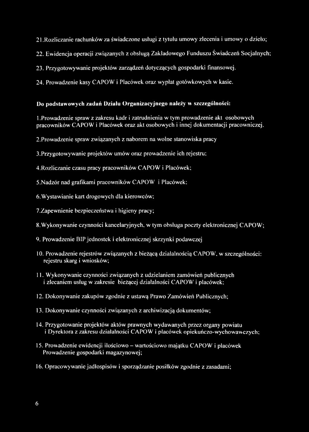 Do podstawowych zadań Działu Organizacyjnego należy w szczególności: 1.